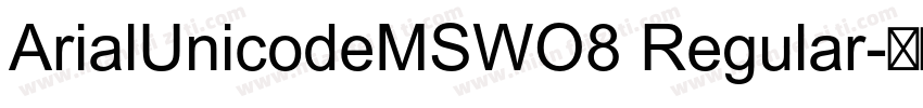 ArialUnicodeMSWO8 Regular字体转换